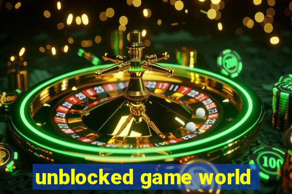 unblocked game world